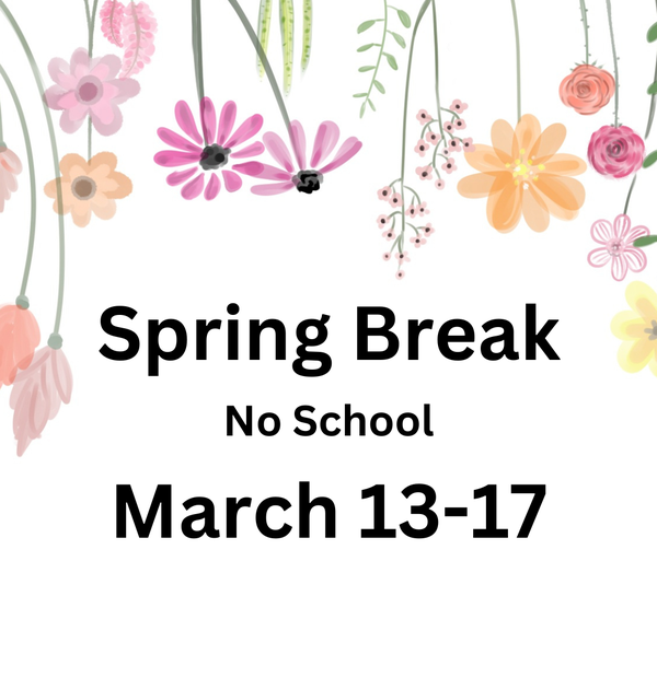Spring Break 3/13  -   3/17