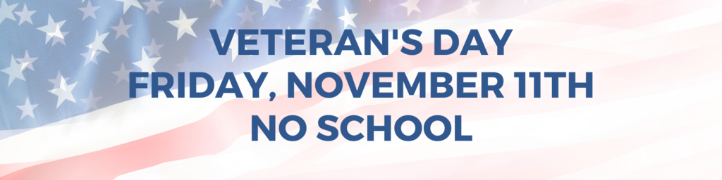 Veteran's Day - No School